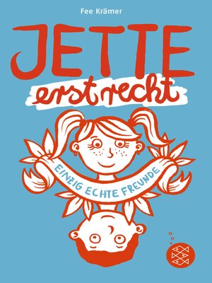 cover image of Jette erst recht. Einzig echte Freunde